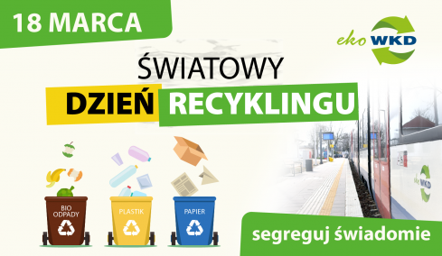 Segregacja to nasza wspólna sprawa! 18 marca Światowym Dniem Recyklingu 